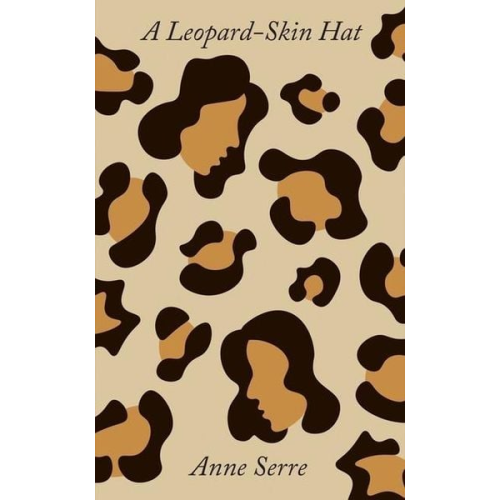 Anne Serre - A Leopard-Skin Hat