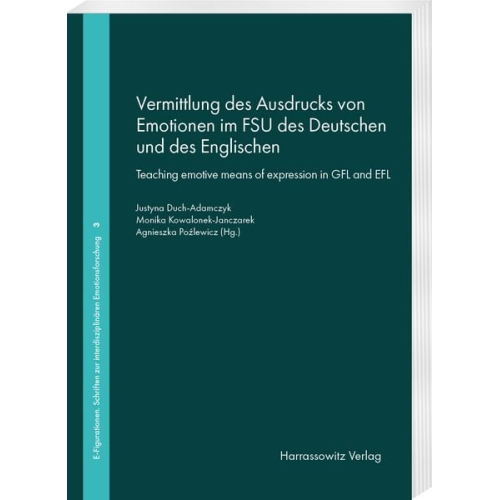 Vermittlung des Ausdrucks von Emotionen im FSU des Deutschen und des Englischen. Teaching emotive means of expression in GFL and EFL