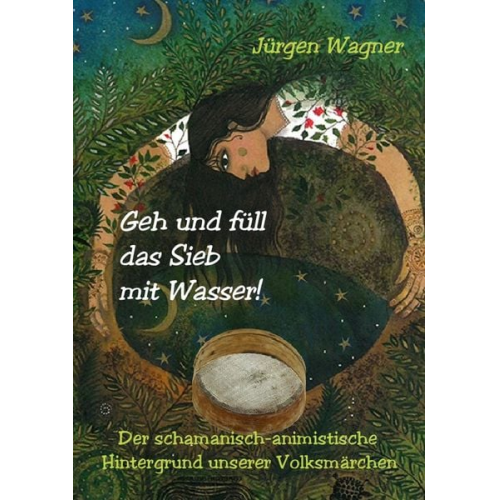 Jürgen Wagner - Geh und füll das Sieb mit Wasser!