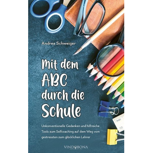 Andrea Schweiger - Mit dem ABC durch die Schule