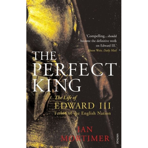 Ian Mortimer - The Perfect King