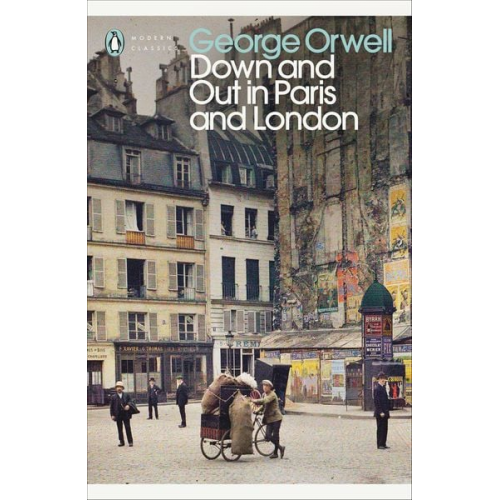 George Orwell - Down an Out in Paris and London