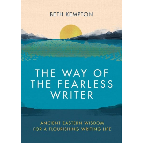 Beth Kempton - The Way of the Fearless Writer