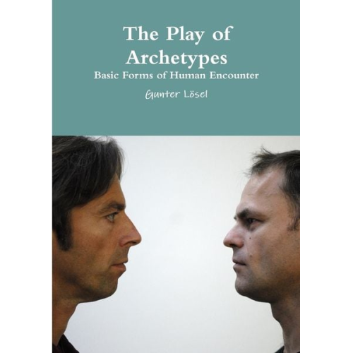 Gunter Lösel - The Play of Archetypes