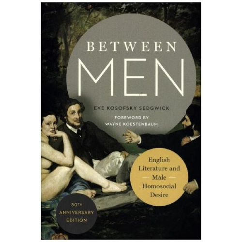 Eve Kosofsky Sedgwick - Between Men