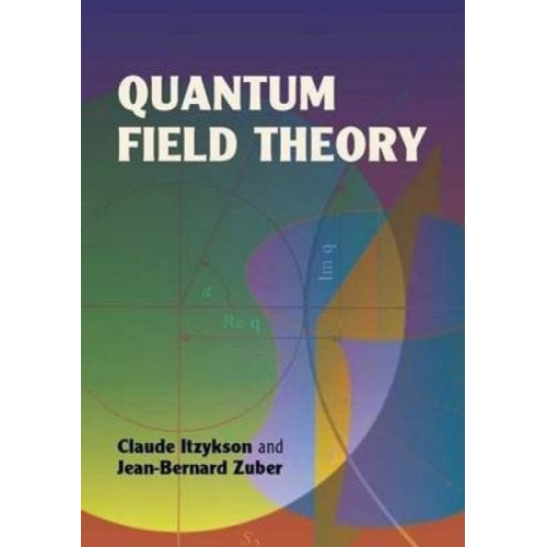 Jean-Bernard Zuber Claude Itzykson - Quantum Field Theory