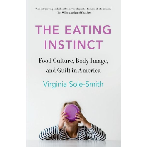 Virginia Sole-Smith - Eating Instinct