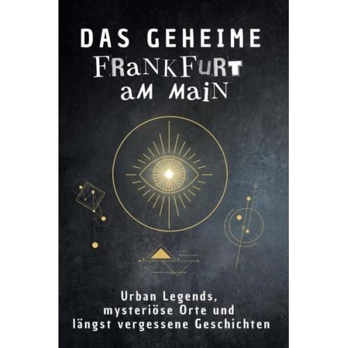 Luca König - Das geheime Frankfurt am Main