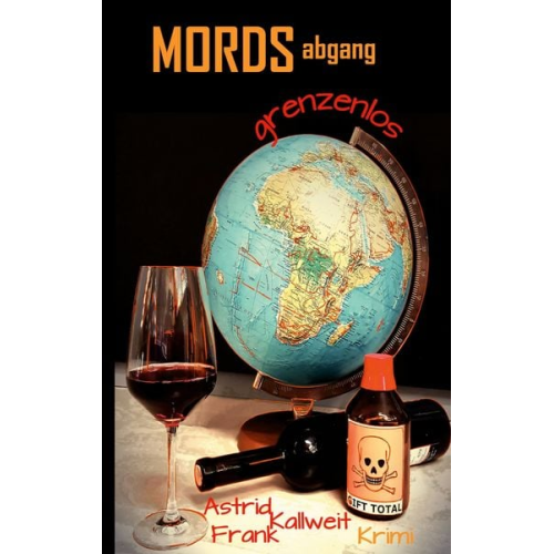 Astrid Kallweit Frank Kallweit - Mordsabgang Grenzenlos