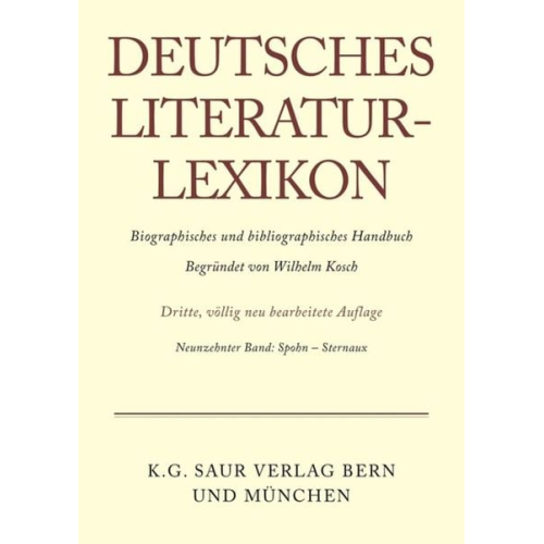 Wilhelm Kosch - Deutsches Literatur-Lexikon / Spohn - Sternaux