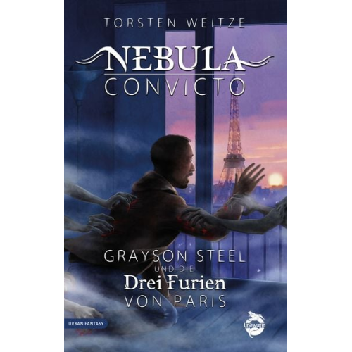 Torsten Weitze - Nebula Convicto. Grayson Steel und die Drei Furien von Paris