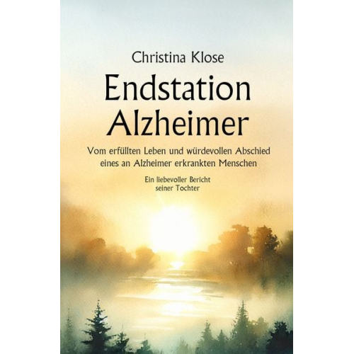 Christina Klose - Endstation Alzheimer