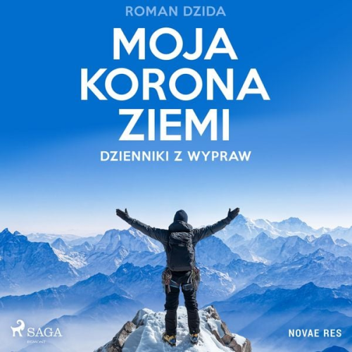 Roman Dzida - Moja korona ziemi. Dzienniki z wypraw