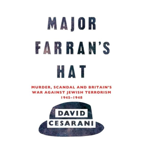 David Cesarani - Major Farran's Hat