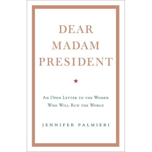 Jennifer Palmieri - Dear Madam President