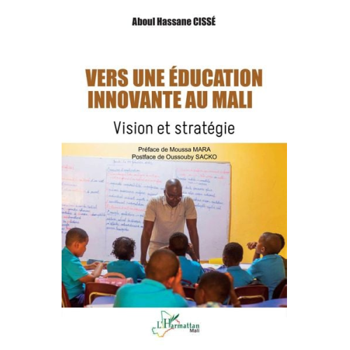 Aboul Hassane Cissé - Vers une éducation innovante au Mali