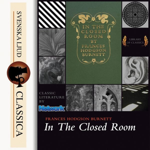 Frances Hodgson Burnett - In the Closed Room