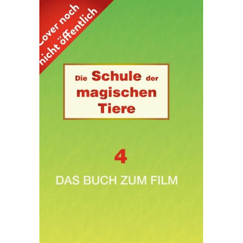 Margit Auer - Die Schule der magischen Tiere: Das Buch zum Film 4