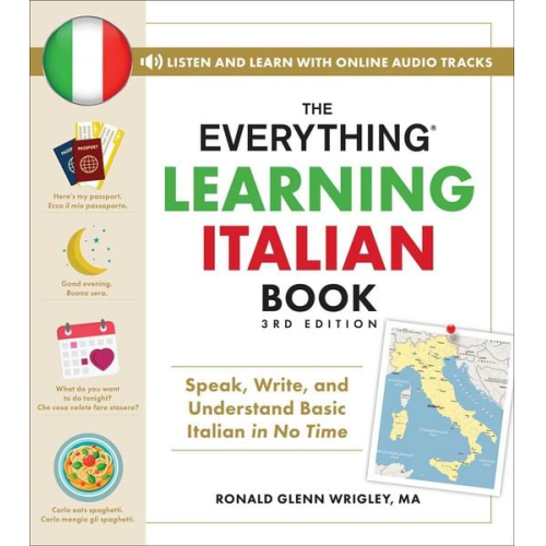 Ronald Glenn Wrigley - The Everything Learning Italian Book, 3rd Edition