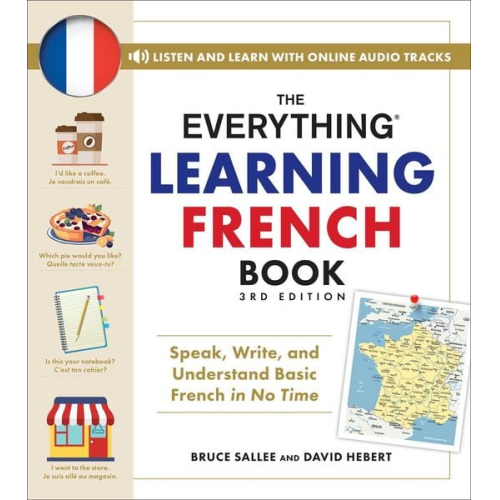 Bruce Sallee David Hebert - The Everything Learning French Book, 3rd Edition