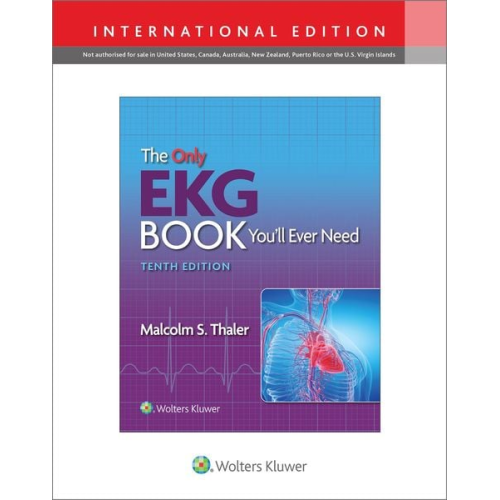 Malcolm S. Thaler - The Only EKG Book You'll Ever Need