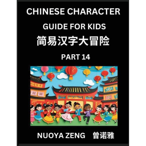 Nuoya Zeng - Chinese Character Guide for Kids (Part 14)- Learn Mandarin Chinese Language and Culture with Simplified Character Test Series, Character Recognition &