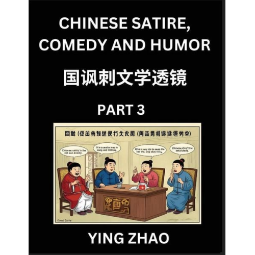 Ying Zhao - Learn Chinese Satire, Comedy and Humor Stories (Part 3) - Practice Reading Mandarin Chinese Textbooks, A Beginners Guide to Learn Ancient Language and