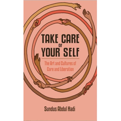 Sundus Abdul Hadi - Take Care of Your Self