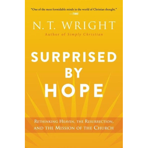 N. T. Wright - Surprised by Hope