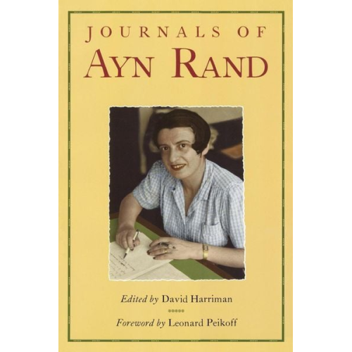 Ayn Rand Leonard Peikoff - The Journals of Ayn Rand
