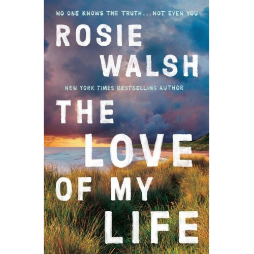Rosie Walsh - The Love of My Life