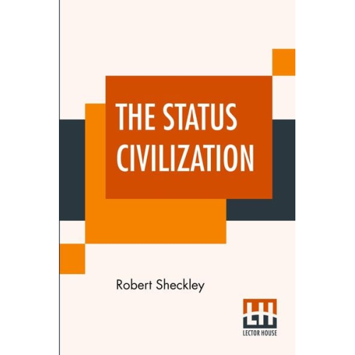 Robert Sheckley - The Status Civilization