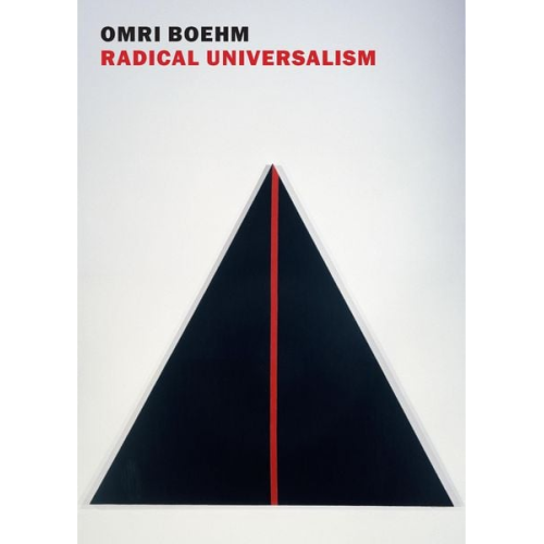 Omri Boehm - Radical Universalism