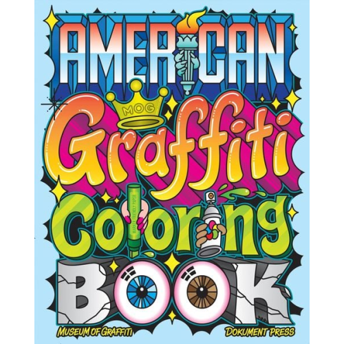 The Museum of Graffiti - American Graffiti Coloring Book