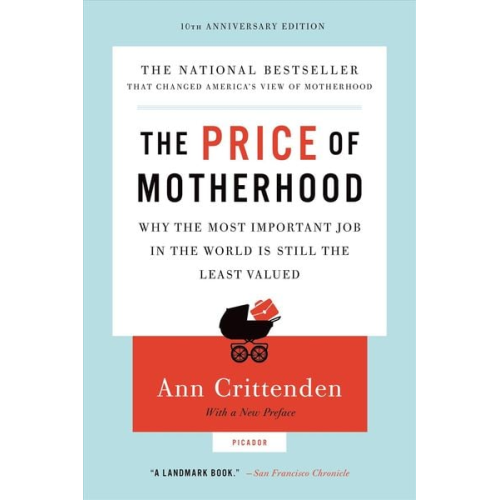 Ann Crittenden - Price of Motherhood