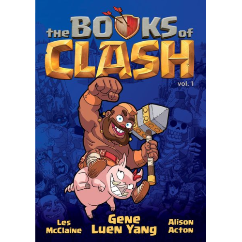 Gene Luen Yang - The Books of Clash Volume 1: Legendary Legends of Legendarious Achievery