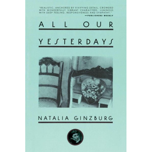 Natalia Ginzburg - All Our Yesterdays