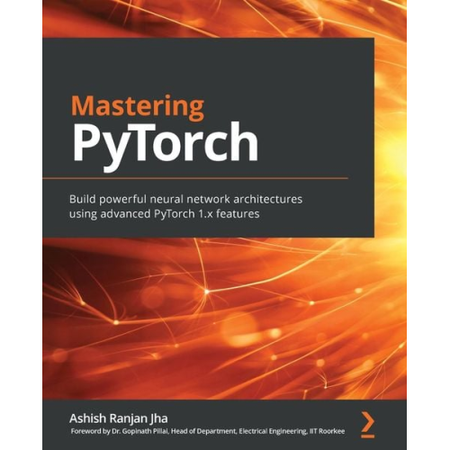 Ashish Ranjan Jha - Mastering PyTorch