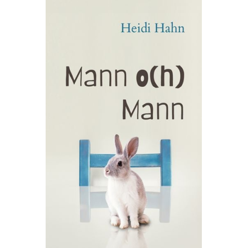Heidi Hahn - Mann o(h) Mann