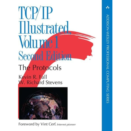 Kevin Fall Kevin R. Fall W. Richard Stevens - TCP/IP Illustrated: The Protocols, Volume 1