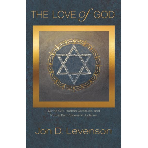 Jon D. Levenson - The Love of God