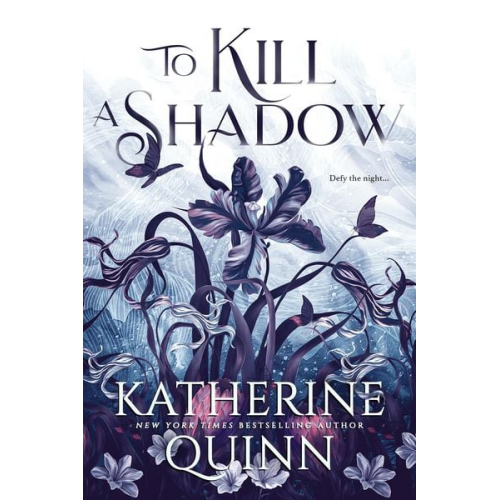 Katherine Quinn - To Kill a Shadow