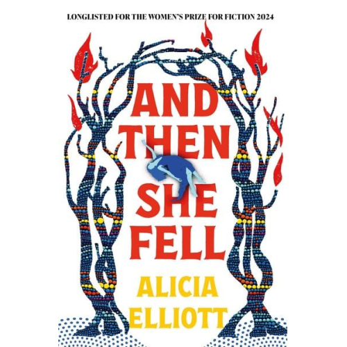 Alicia Elliott - And Then She Fell