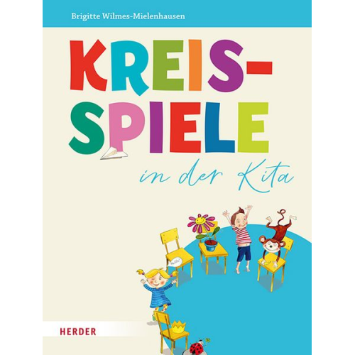 Brigitte Wilmes-Mielenhausen - Kreisspiele für die Kita