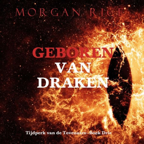 Morgan Rice - Geboren van Draken (Tijdperk van de Tovenaars—Boek Drie)