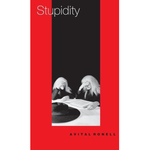 Avital Ronell - Stupidity