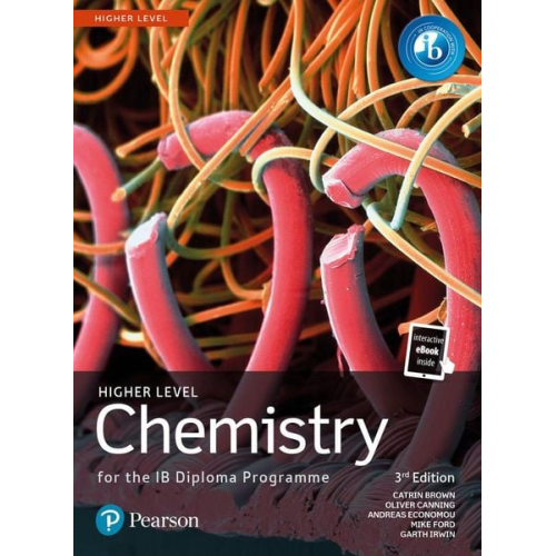 Andreas Economou Catrin Brown Garth Irwin Mike Ford Oliver Canning - Pearson Chemistry for the IB Diploma Higher Level