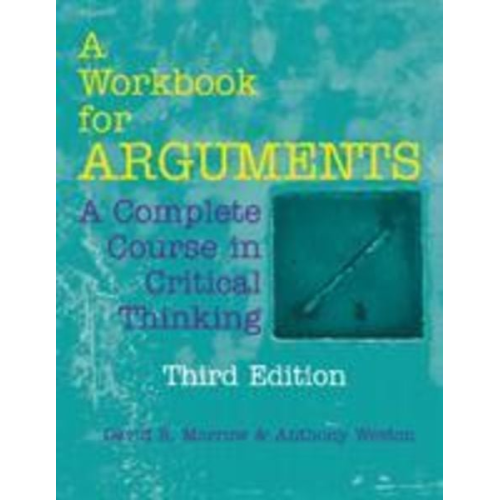 Anthony Weston David R. Morrow - A Workbook for Arguments