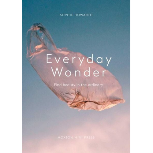 Sophie Howarth - Everyday Wonder