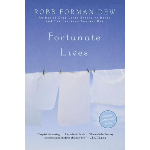 Robb Forman Dew - Fortunate Lives